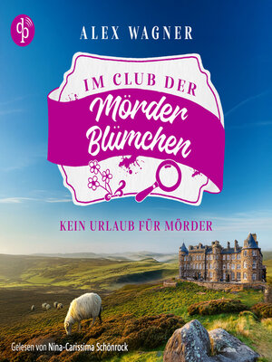 cover image of Kein Urlaub für Mörder | Cosy Crime Hörbuch--Der Club der Mörderblümchen, Band 1 (Ungekürzt)